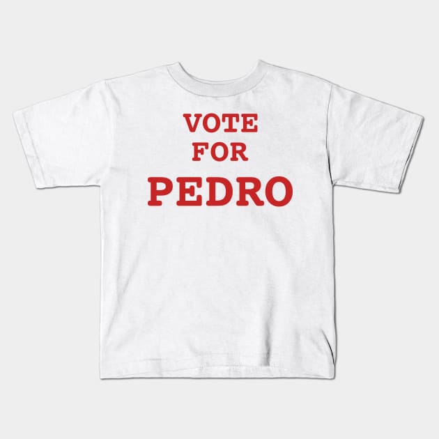 Vote For Pedro Kids T-Shirt by Randomart